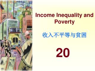 Income Inequality and Poverty 收入不平等与贫困