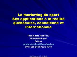 Le marketing du sport Ses applications à la réalité québécoise, canadienne et internationale