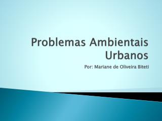 Problemas Ambientais Urbanos