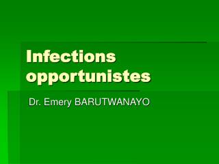 Infections opportunistes