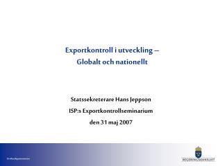 Exportkontroll i utveckling – Globalt och nationellt