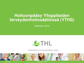 Hoitoonpääsy Ylioppilaiden terveydenhoitosäätiössä (YTHS)