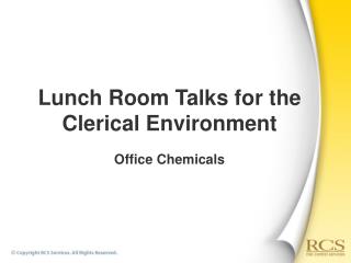 Lunch Room Talks for the Clerical Environment