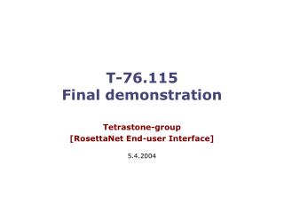 T-76.115 Final demonstration