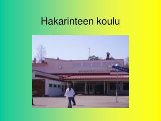 Hakarinteen koulu