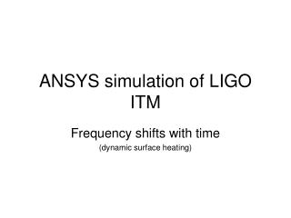 ANSYS simulation of LIGO ITM