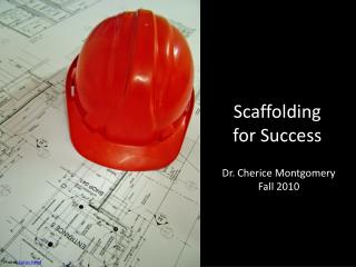 Scaffolding for Success