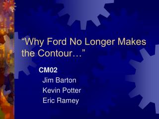 “Why Ford No Longer Makes the Contour…”