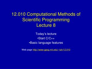 12.010 Computational Methods of Scientific Programming Lecture 8