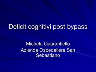 Deficit cognitivi post-bypass