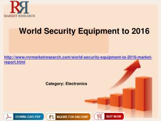 World Security Equipment to 2016