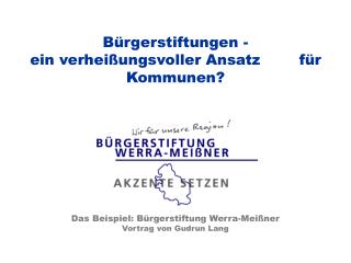 Bürgerstiftungen - ein verheißungsvoller Ansatz für Kommunen?