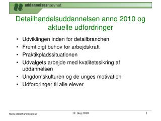 Detailhandelsuddannelsen anno 2010 og aktuelle udfordringer