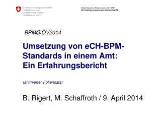 Umsetzung von eCH-BPM-Standards in einem Amt: Ein Erfahrungsbericht (animierter Foliensatz)