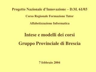 Progetto Nazionale d’Innovazione – D.M. 61/03