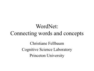 WordNet: Connecting words and concepts