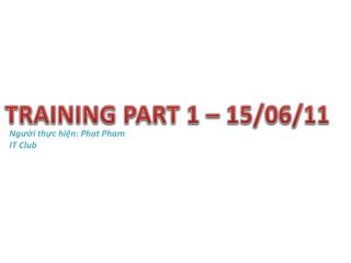 TRAINING PART 1 – 15/06/11