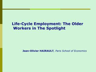 Life-Cycle Employment: The Older Workers in The Spotlight