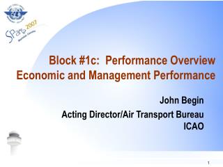 Block #1c: Performance Overview Economic and Management Performance