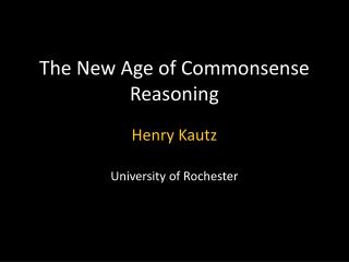 The New Age of Commonsense Reasoning