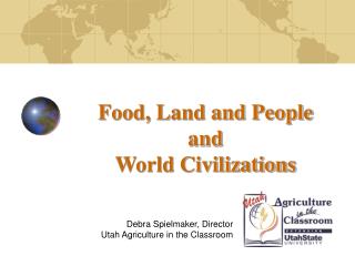 Food, Land and People and World Civilizations