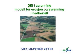 GIS i avrenning modell for erosjon og avrenning i nedbørfelt