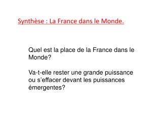 Synthèse : La France dans le Monde.