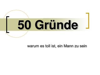 50 Gründe