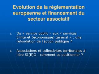 Evolution de la réglementation européenne et financement du secteur associatif