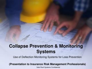 Collapse Prevention & Monitoring Systems