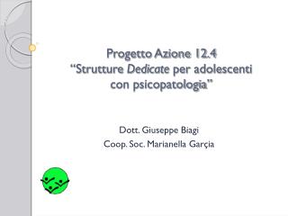 Progetto Azione 12.4 “Strutture Dedicate per adolescenti con psicopatologia”
