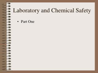 Laboratory and Chemical Safety