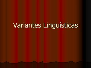 Variantes Linguísticas
