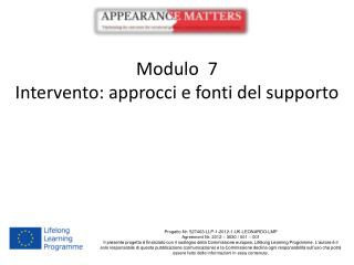 Modulo 7 Intervento: approcci e fonti del supporto