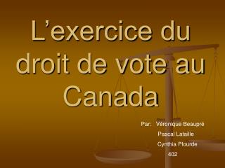 L’exercice du droit de vote au Canada