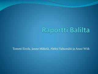 Raportti Balilta