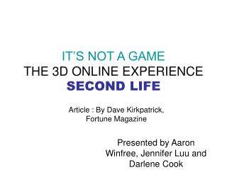 IT’S NOT A GAME THE 3D ONLINE EXPERIENCE SECOND LIFE