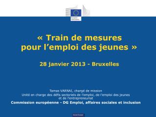 « Train de mesures pour l’emploi des jeunes » 28 janvier 2013 - Bruxelles