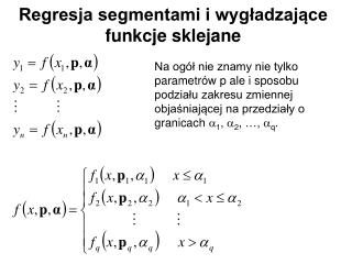 Regresja segmentami i wygładzające funkcje sklejane