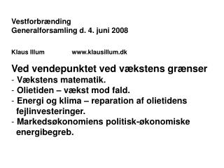 Vestforbrænding Generalforsamling d. 4. juni 2008 Klaus Illum klausillum.dk