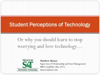Student Perceptions of Technology