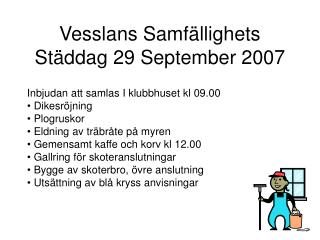 Vesslans Samfällighets Städdag 29 September 2007