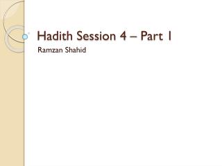Hadith Session 4 – Part 1
