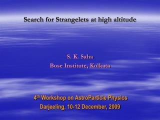 Search for Strangelets at high altitude