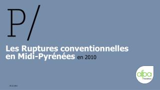 Les Ruptures conventionnelles en Midi-Pyrénées en 2010
