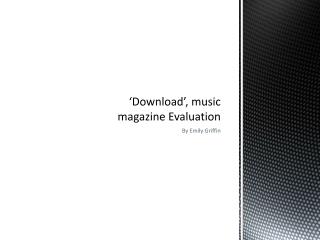 ‘Download’, music magazine Evaluation