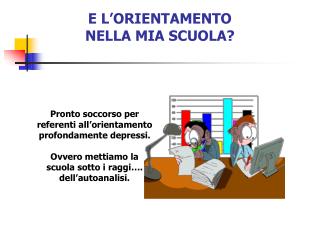 E L’ORIENTAMENTO NELLA MIA SCUOLA?