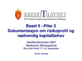 Basel II –Pilar 2 Dokumentasjon om risikoprofil og nødvendig kapitalbehov