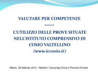L’UTILIZZO DELLE PROVE SITUATE NELL’ISTITUTO COMPRENSIVO DI COSIO VALTELLINO (iccosio.it)
