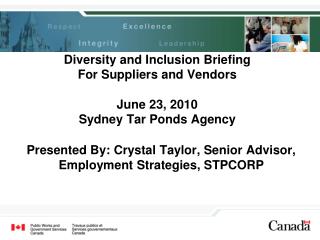 Diversity and Inclusion Briefing For Suppliers and Vendors June 23, 2010 Sydney Tar Ponds Agency